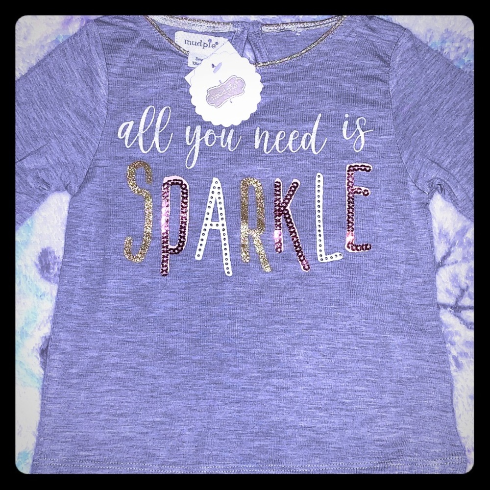 Mudpie 12-18m “All you need us sparkle” Shirt